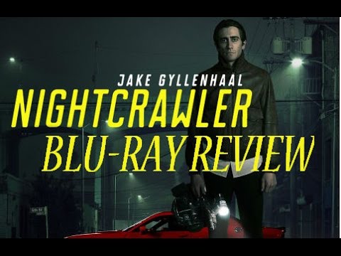Nightcrawler Blu-Ray Review
