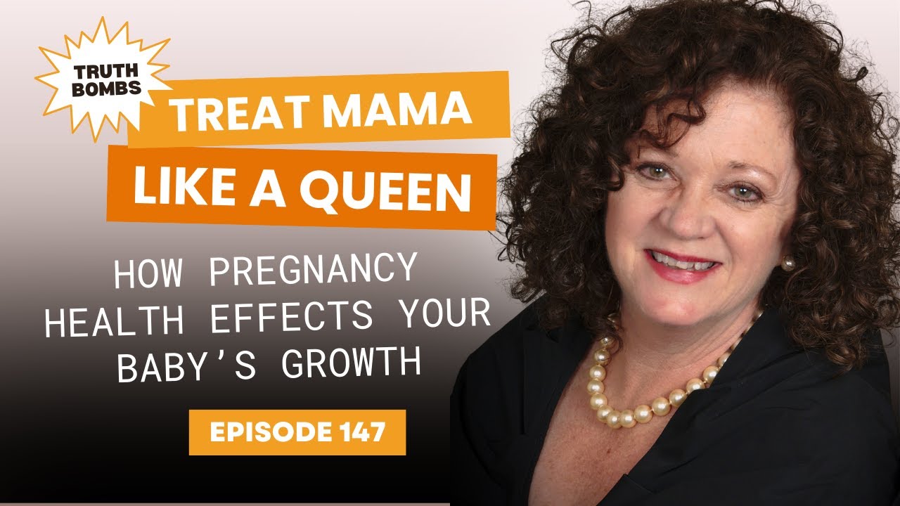 Ep 147. Why Treating Mama Like a Queen During Pregnancy is Essential | Truth Bombs
