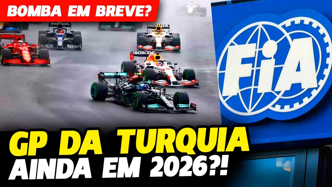 🚨BOMBA EM BREVE? FIA FAZ PRESSÃO POR GP DA TURQUIA AINDA EM 2026 | FÓRMULA 1