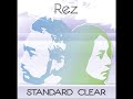 STANDARD CLEAR-REZ cover remix (original by Underworld)