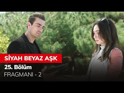 Siyah Beyaz Aşk 25. Bölüm 2. Fragmanı                                                                                                                                                                                                                     