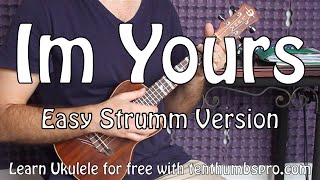 Im Yours - Jason Mraz - Easy Beginner Song Ukulele