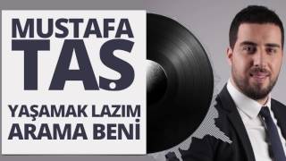 Mustafa Taş - Yaşamak Lazım - Arama Beni
