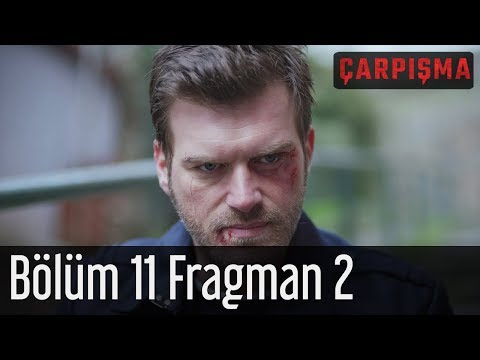 Çarpışma 11. Bölüm 2. Fragmanı                                                                                                                                                                                                                            