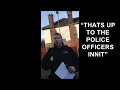 Chatty Police Man Doesnt Want To Chat