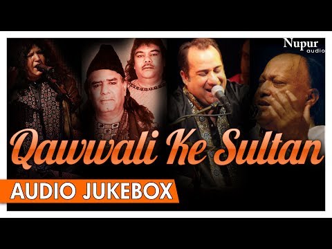 Qawwali Ke Sultan | Nusrat | Rahat | Sabri Brothers | Abida Parveen | Best of Qawwali | Nupur Audio