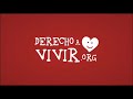 ¡Viva la Vida! | Derechoavivir.org