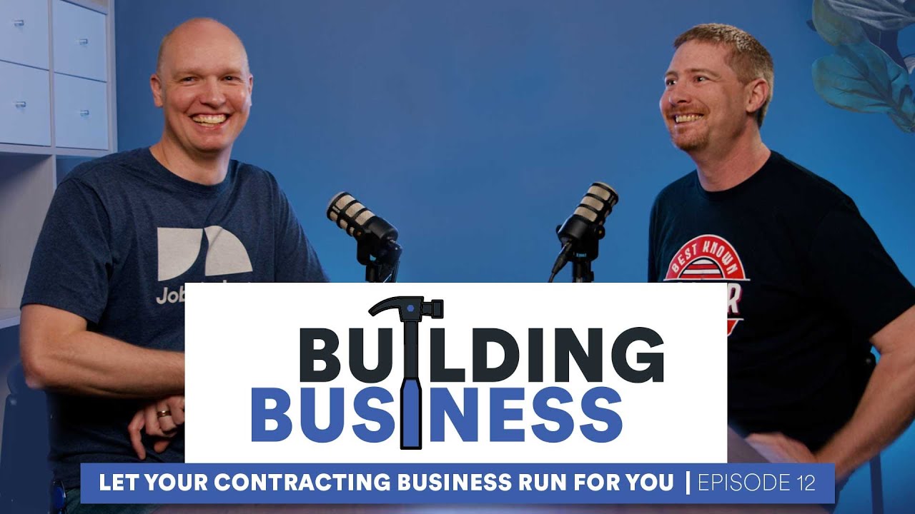 Let Your Contracting Business Run For You | Building Business