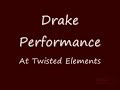 drake at twisted elements