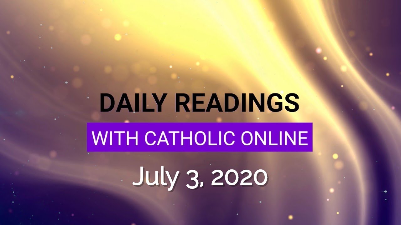 Catholic Daily Mass Reading Friday 3 July 2020