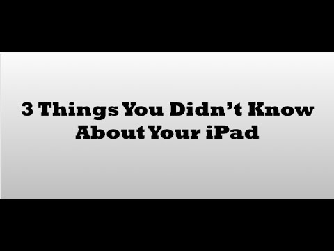 3 Things You Didn't Know About Your iPad