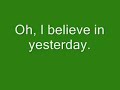 The Beatles. Yesterday. The Beatles. Yesterday.