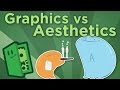 Extra Credits: Graphics vs. Aesthetics
