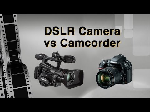 DSLR Video Camera Versus the Camcorder