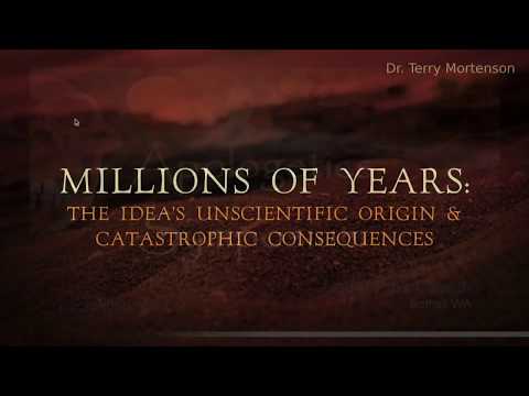 Millions of Years: The Idea’s Unscientific Origin & Catastrophic Consequences- Dr. Terry Mortenson