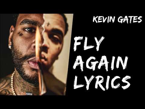 Kevin Gates- Fly Again Lyrics