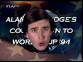 Alan partridge world cup 94 Alan partridge world cup 94