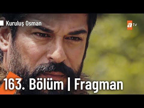 Kuruluş Osman 163. Bölüm Fragmanı                                                                                                                                                                                                                         