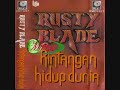 rusty blade - ketagihan
