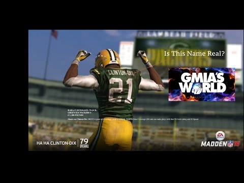 haha - Madden 15 - Is Ha Ha Clinton - Dix A Real Name? PT.2 - Full Discussion Madden 15 Rosters, Madden 15 Coming Soon Podcast now available on iTunes. https://itunes.apple.com/us/podcast/gmiasworlds-p...