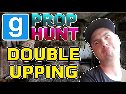 Double Upping (Garry's Mod Prop Hunt)
