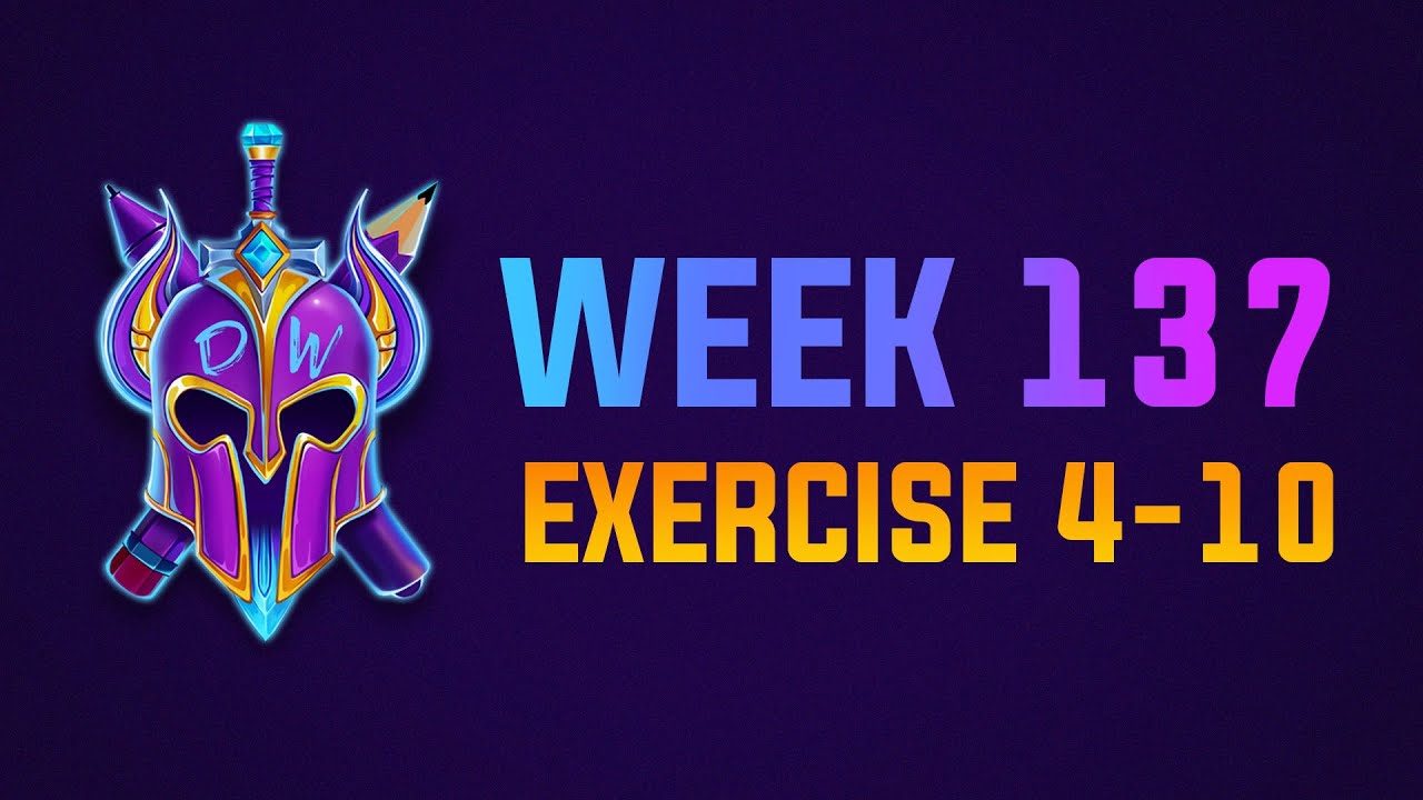 Exercise 4-10 Livestream WEEK 137