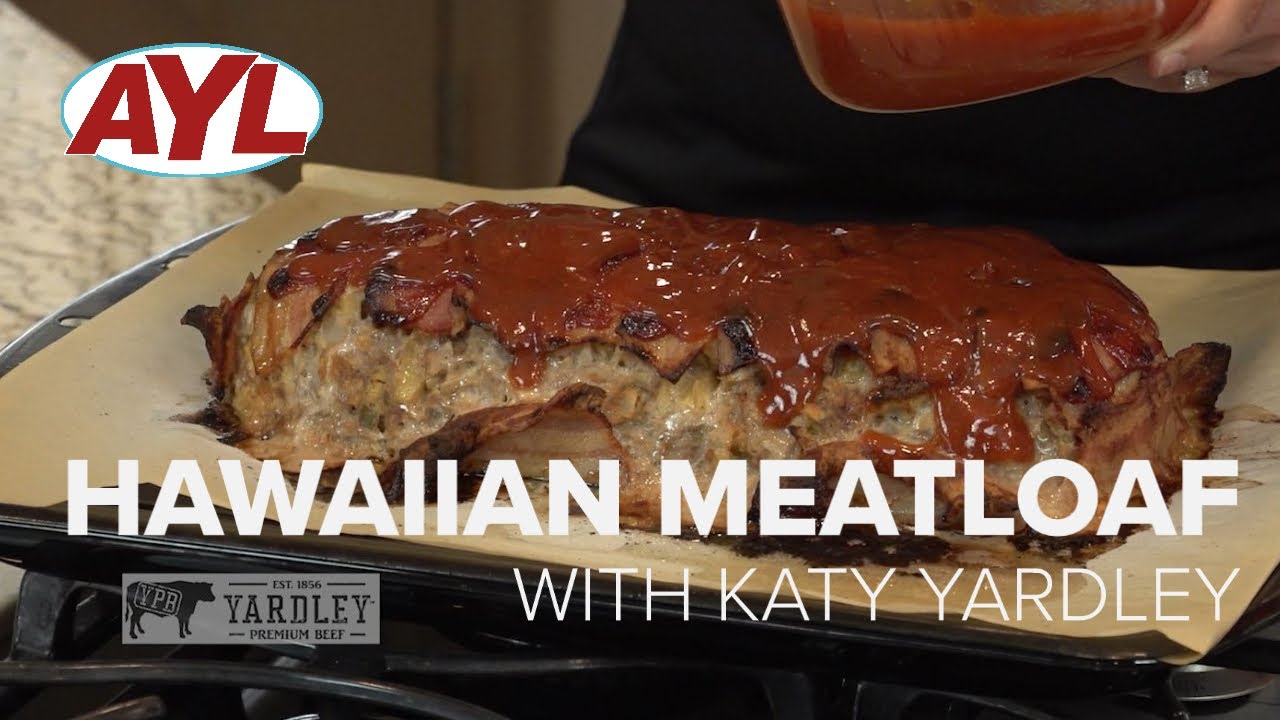 Hawaiian Meatloaf with Katy Yardley