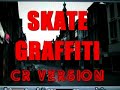 Skate Graffiti CR part 1