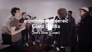 Tom's Diner (Cover) - AnnenMayKantereit x Giant Rooks