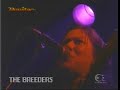 The Breeders - Cannonball (live 03-07-03)