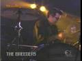 The Breeders - Cannonball (live 03-07-03)