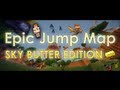 [OUT Film!] Epic Jump Map: Sky Butter Edition [Trailer]