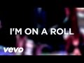 I'm on a Roll (feat. New Boyz & Rock Mafia) (Lyric Video)