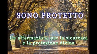 Sono protetto – Canto di guarigione a 432 hz e breve visualizzazione guidata