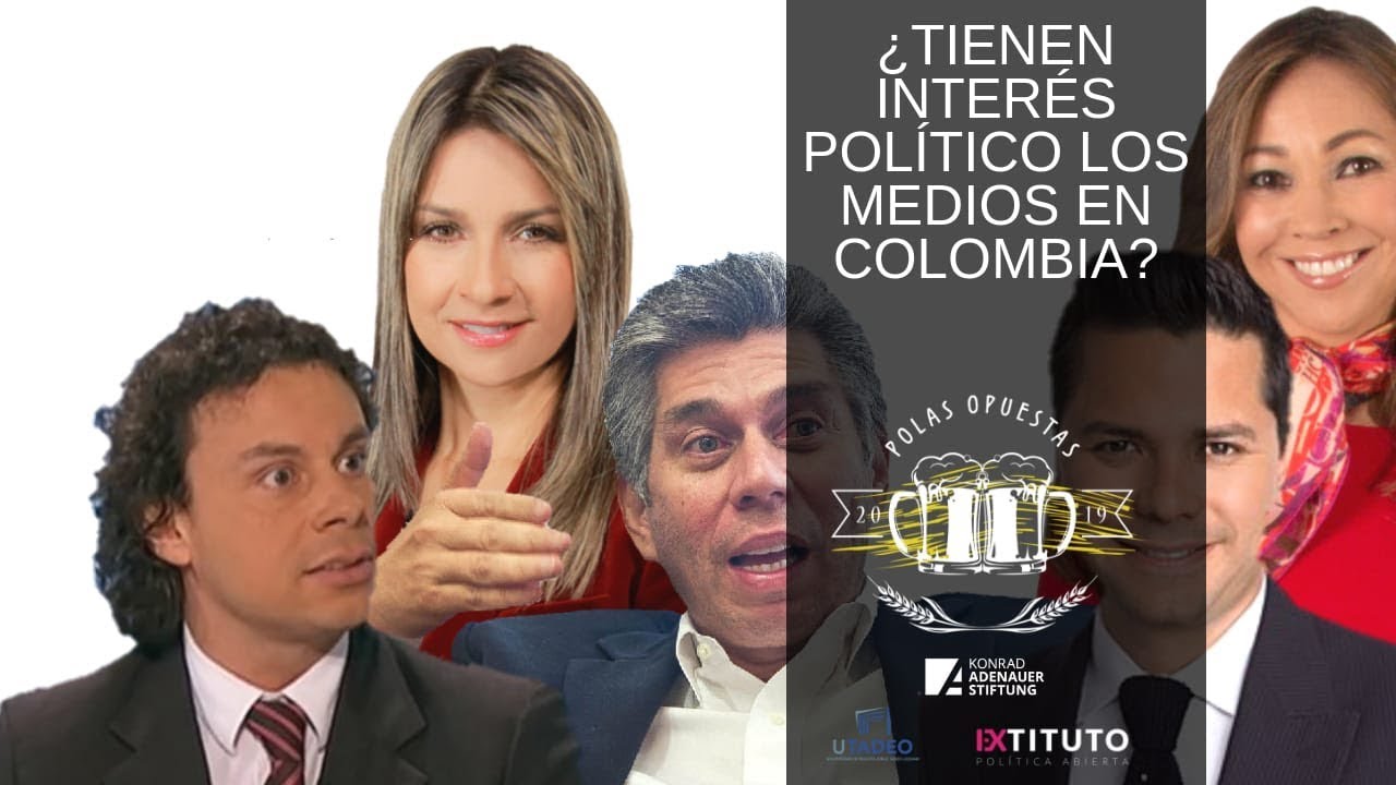 ¿TIENEN INTERÉS POLÍTICO LOS MEDIOS EN COLOMBIA? POLAS OPUESTAS