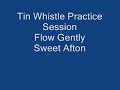 Flow Gently Sweet Afton on Tin Whistle