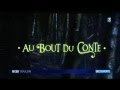Avant-premire AU BOUT DU CONTE - Reportage FRANCE 3 - 30 JANVIER 2013