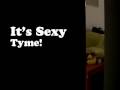 Sexy Tyme!