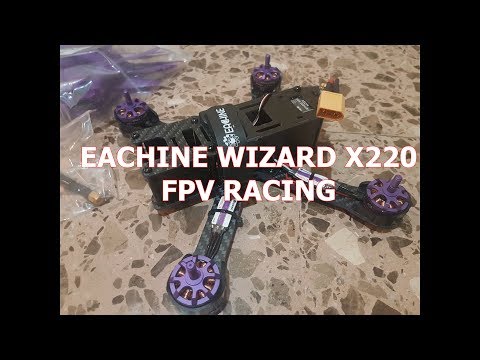 Unboxing - Eachine Wizard X220 FPV Racing. Empieza a correr!!!