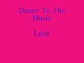 dance to the music lady