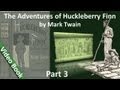 Part 3 - The Adventures of Huckleberry Finn by Mark Twain (Chs 19-26)