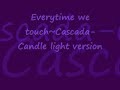 Everytime we Touch Candle light Version ~Piano