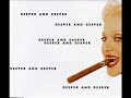 Madonna - Deeper and Deeper (David Morales mix) Madonna - Deeper and Deeper (David Morales mix)