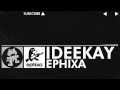 [EDM] - Ephixa - Ideekay [Monstercat Release]