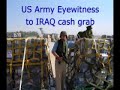 US ARMY EYEWITNESS TO IRAQ CASH SCAM US ARMY EYEWITNESS TO IRAQ CASH SCAM