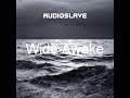 song wide awake / audioslave
morceau wide awake / audioslave

full version, good sound