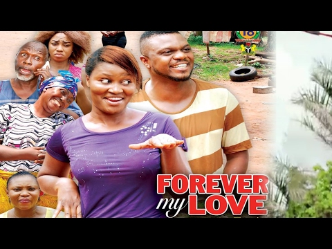 Forever My Love Season 3 - 2017 Latest Nigerian Nollywood Movie