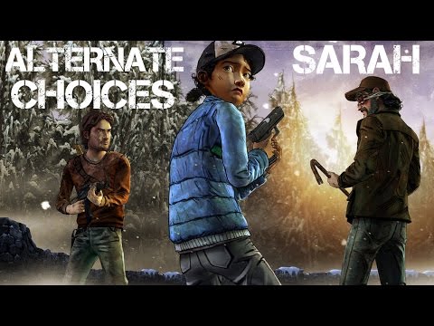 sarah - The Walking Dead Game Season 2 Episode 4 - Alternate Choices - Sarah Subscribe ▻ http://bit.ly/GamesHQMedia The Walking Dead Season 2 Episode 4 Amid the Ruins The Walking Dead Season 2...