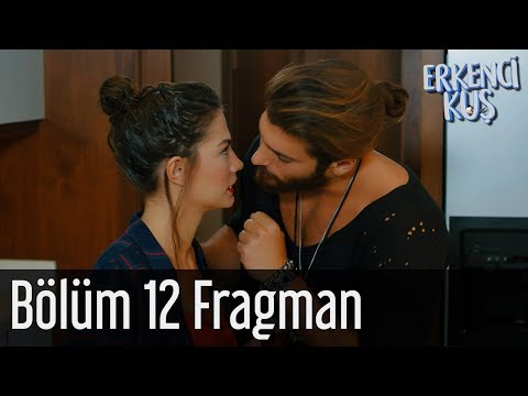 Erkenci Kuş 12. Bölüm Fragmanı                                                                                                                                                                                                                            