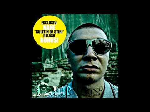 NANE - BULETIN DE ȘTIRI (bonus track/ mixtape "RELAXO"/ 2009)